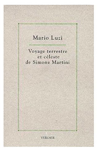 Voyage terrestre et céleste de Simone Martini