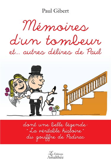 Mémoires d'un tombeur et... autres délires de Paul
