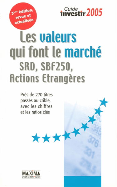 Les valeurs qui font le marché, SRD, SBF 250, actions étrangères : près de 270 titres passés au crible, avec les chiffres et les ratios clés : mise à jour des ratios à partir des cours de clôture du vendredi 3 septembre 2004