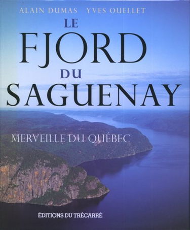 Le Fjord du Saguenay. Merveille du Quebec