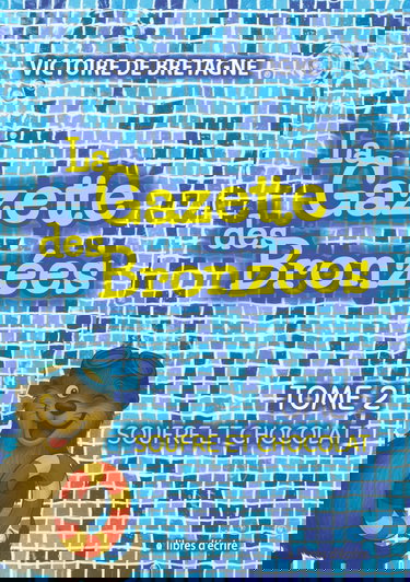 La Gazette des Bronzées: Tome 2 - Soufre et Chocolat