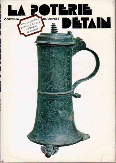 Couverture de La poterie d'étain. les plus beaux étains des collections hongroises.