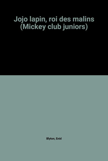 Jojo lapin, roi des malins (Mickey club juniors)