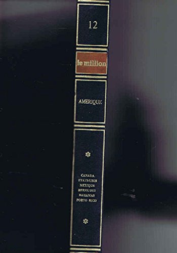 Couverture de Le million encyclopedie de tous les pays du monde tome 12 amerique: canada etats unis mexique bermudes bahamas porto rico par Collectif