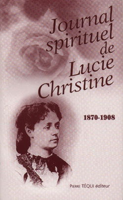 Journal spirituel de Lucie-Christine, 1870-1908
