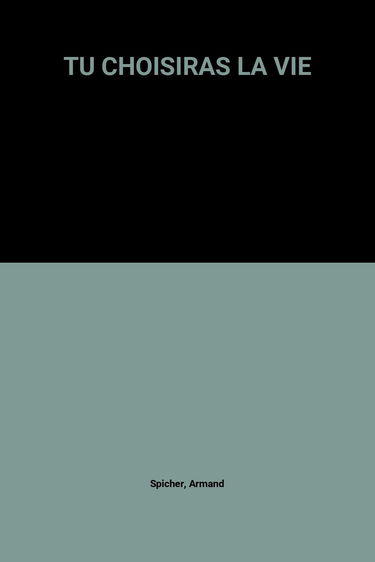 Tu Choisiras La Vie