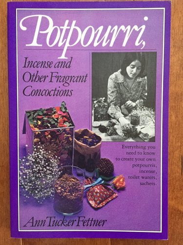 Couverture de Potpourri, Incense, and Other Fragrant Concoctions par Ann Tucker Fettner