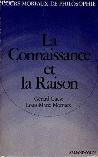 Philosophie. Vol. 2. La Connaissance et la raison