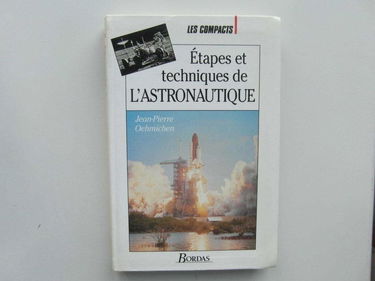 Etapes et techniques de l'astronautique
