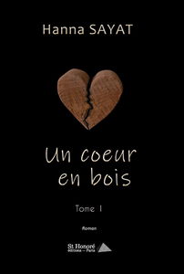 Un coeur en bois. Vol. 1