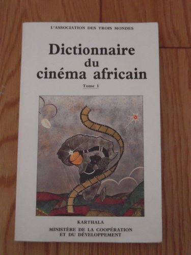 Dictionnaire du cinéma africain. Vol. 1