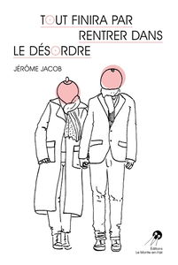 Tout finira par rentrer dans le désordre