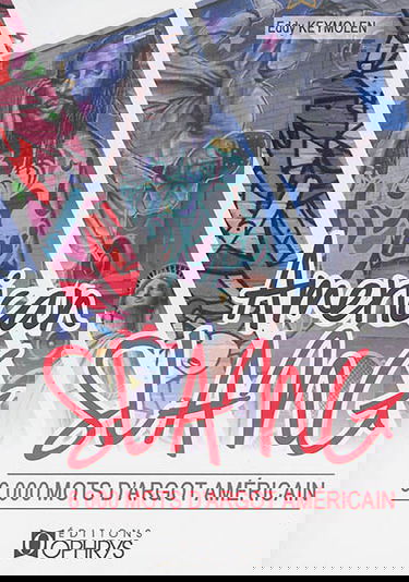 American slang : 6.000 mots d'argot américain