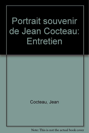 Portrait souvenir de Jean Cocteau : entretien