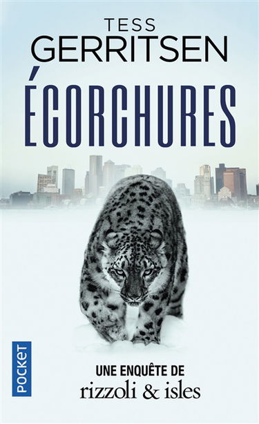 Une enquête de Rizzoli & Isles. Ecorchures