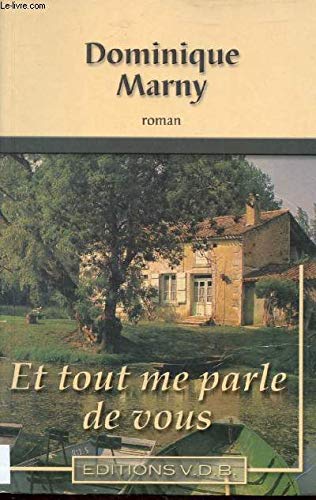 Et tout me parle de vous