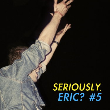 Couverture de Seriously, Eric #5 par Various Artists