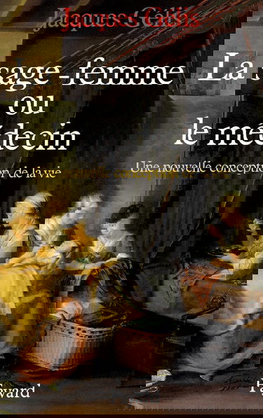 La Sage-femme ou le médecin : une nouvelle conception de la vie