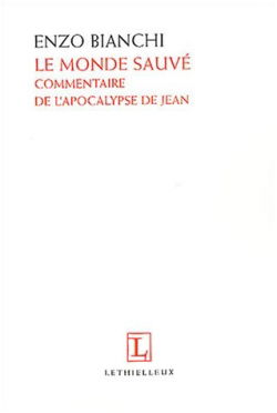 Le monde sauvé : commentaire de l'Apocalypse de Jean
