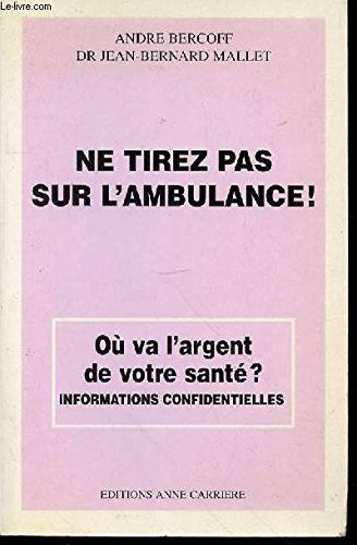 Ne tirez pas sur l'ambulance : où va l'argent de votre santé ?