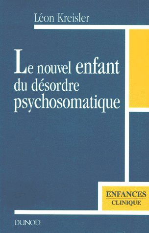 Le nouvel enfant du désordre psychosomatique