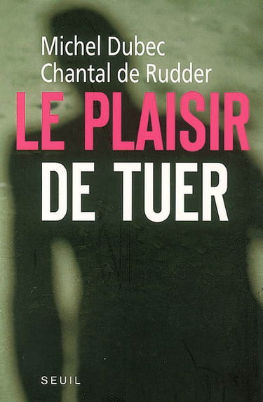 Le plaisir de tuer