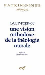 Une vision orthodoxe de la théologie morale : Dieu dans la vie des hommes