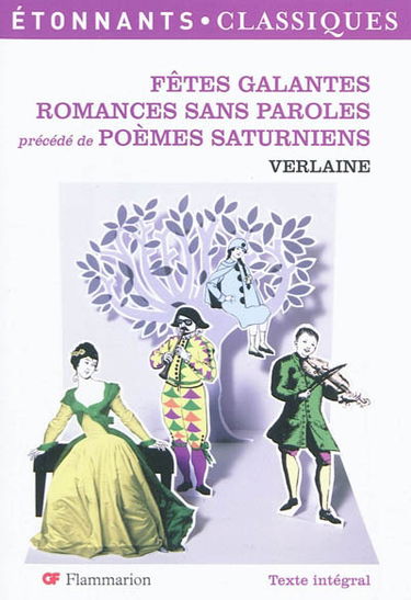 Poèmes saturniens. Fêtes galantes. Romances sans paroles