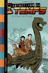 Détectives du temps. Vol. 7. Le trésor des Vikings