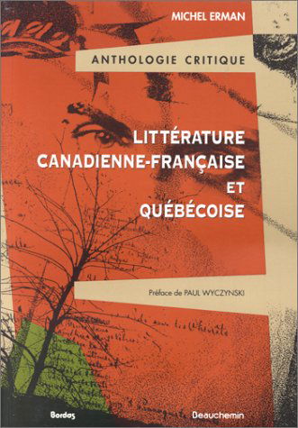 ANTHOL.LITT.CANADIENNE (Ancienne Edition)