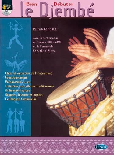 Kersale/Guillame Bien Debuter Le Djembe Percussion Book/Cd French
