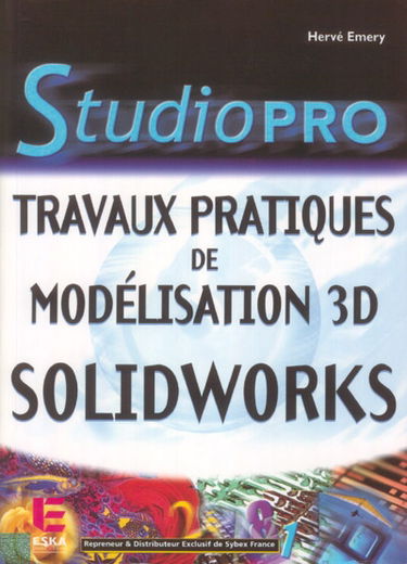 SolidWorks : travaux pratiques de modélisation 3D