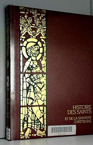 Histoire des saints et de la sainteté chrétienne