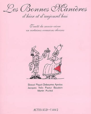 Les bonnes manières d'hier et d'aujourd'hui : traité du savoir-vivre en certaines occasions choisies