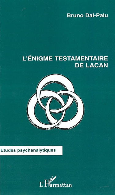 L'énigme testamentaire de Lacan
