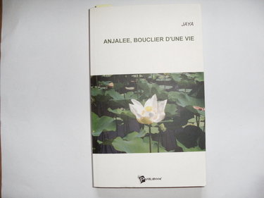 Anjalee, bouclier d'une vie