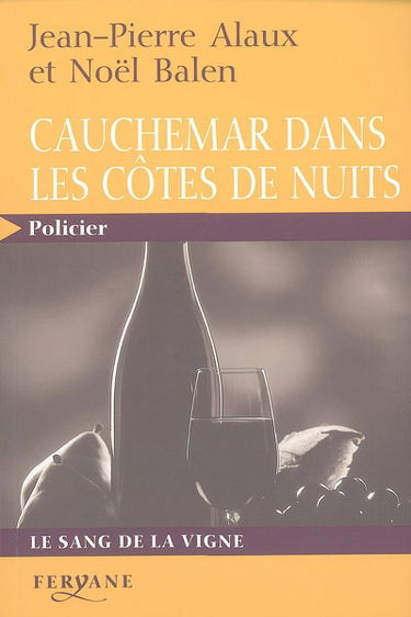 Cauchemar dans les Côtes de nuits