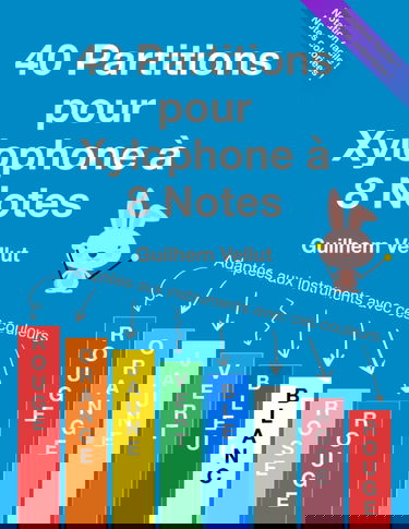 40 Partitions pour Xylophone à 8 Notes: Adaptées aux instruments avec les couleurs Rouge, Orange, Jaune, Vert, Bleu, Blanc, Rose, Rouge