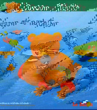 L'ourson Miette. Vol. 2006. La leçon de natation