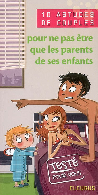 10 astuces de couples pour ne pas être que les parents de ses enfants