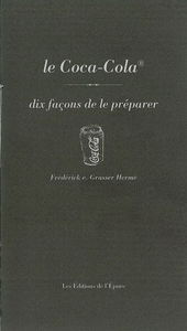 Le Coca-Cola : dix façons de le préparer