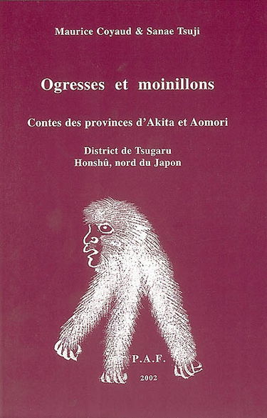 Ogresses et moinillons : contes des provinces d'Akita et Aomori : district de Tsugaru Honshû, nord du Japon