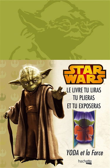 Star Wars : Yoda et la force : la voie du Jedi