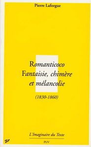 Romanticoco : fantaisie, chimère et mélancolie (1830-1860)