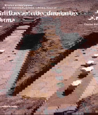 Edifices et rites funéraires à Kerma