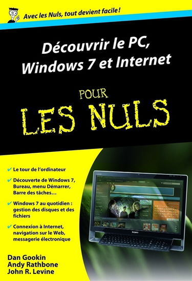 Découvrir le PC, Windows 7 & Internet pour les nuls