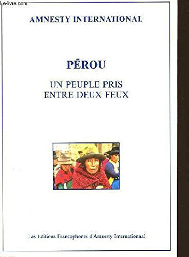 Perou, un peuple pris entre deux feux