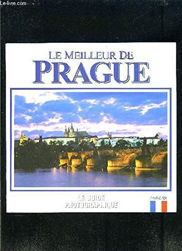 LE MEILLEUR DE PRAGUE- LE GUIDE PHOTOGRAPHIQUE