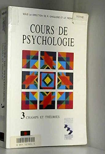 Cours Psychologie Tome 3. Champs Et Theories