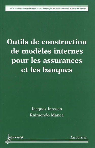 Outils de construction de modèles internes pour les assurances et les banques